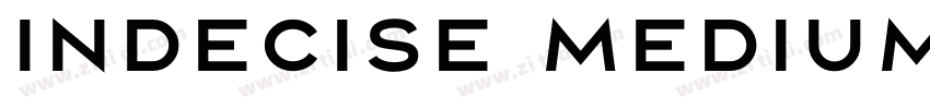 Indecise Medium字体转换 Indecise Medium字体转换